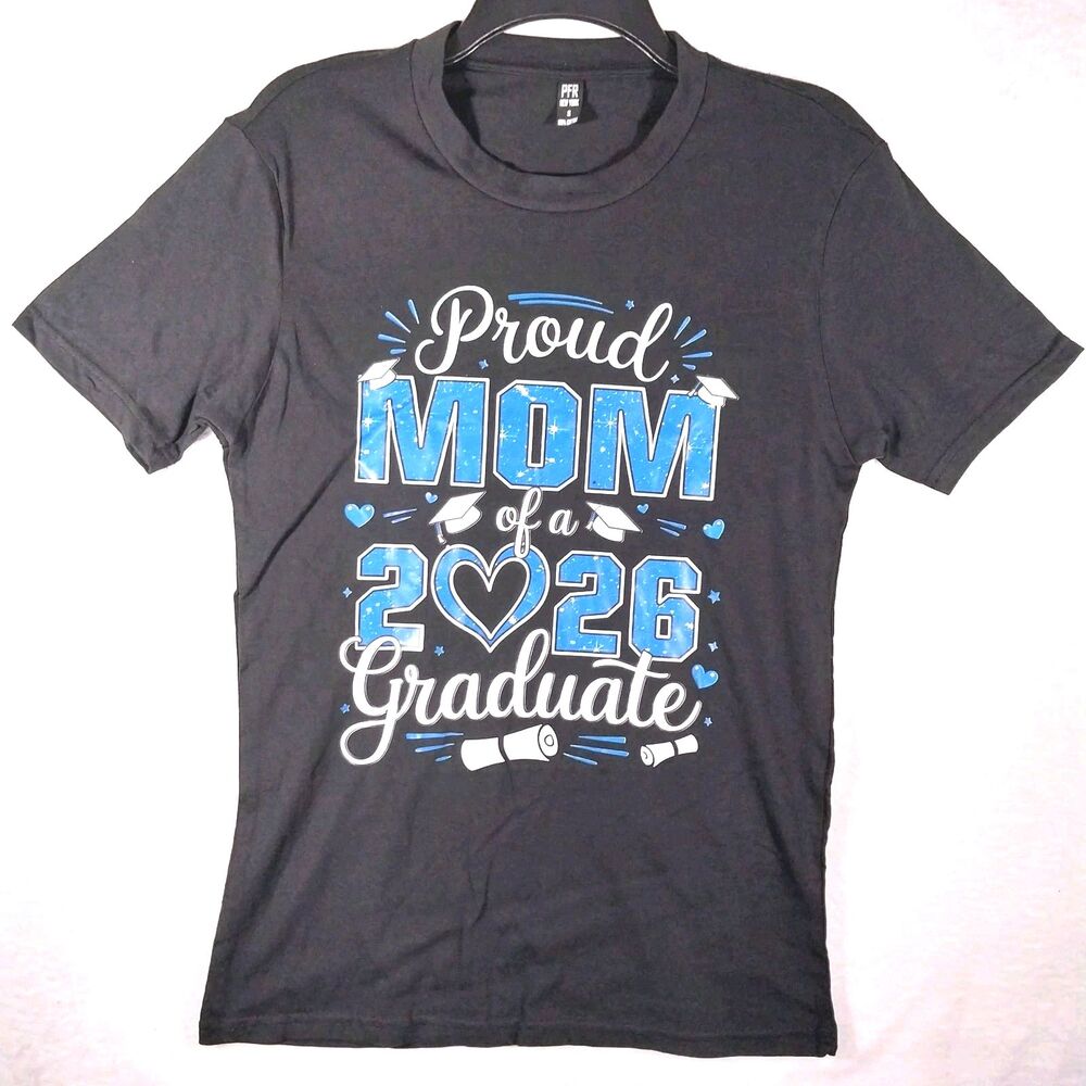 Proud Mom of a 2026 Graduate T-Shirt Black Blue Size Small S Graduation #E112